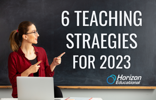 6 Teaching Strategies for 2023